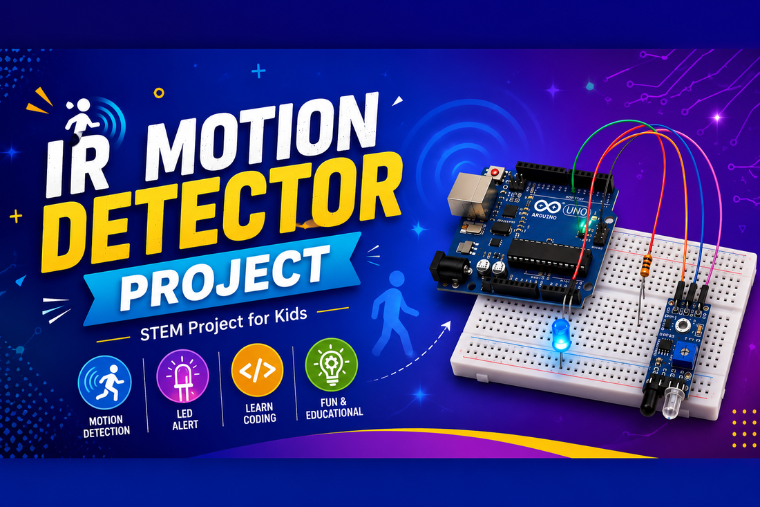 IR Motion Detector Project banner featuring an Arduino Uno, IR sensor module, LED indicator, and breadboard setup. STEM electronics and coding project for kids, ideal for school science fairs, robotics activities, and beginner Arduino learning.
